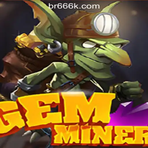 Unearth Riches with GemMiner: Delving into the Premier Slots Game of 666K.BET Oficial Slots Brasil #1